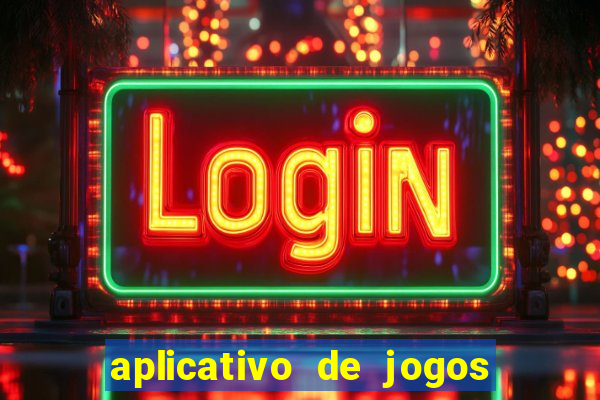 aplicativo de jogos que pagam de verdade